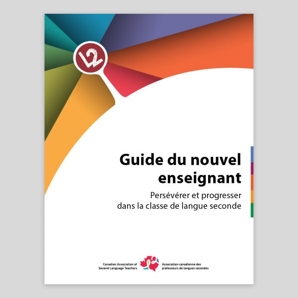 Couverture Guide du nouvel enseignant : persévérer et progresser dans la classe de langue seconde